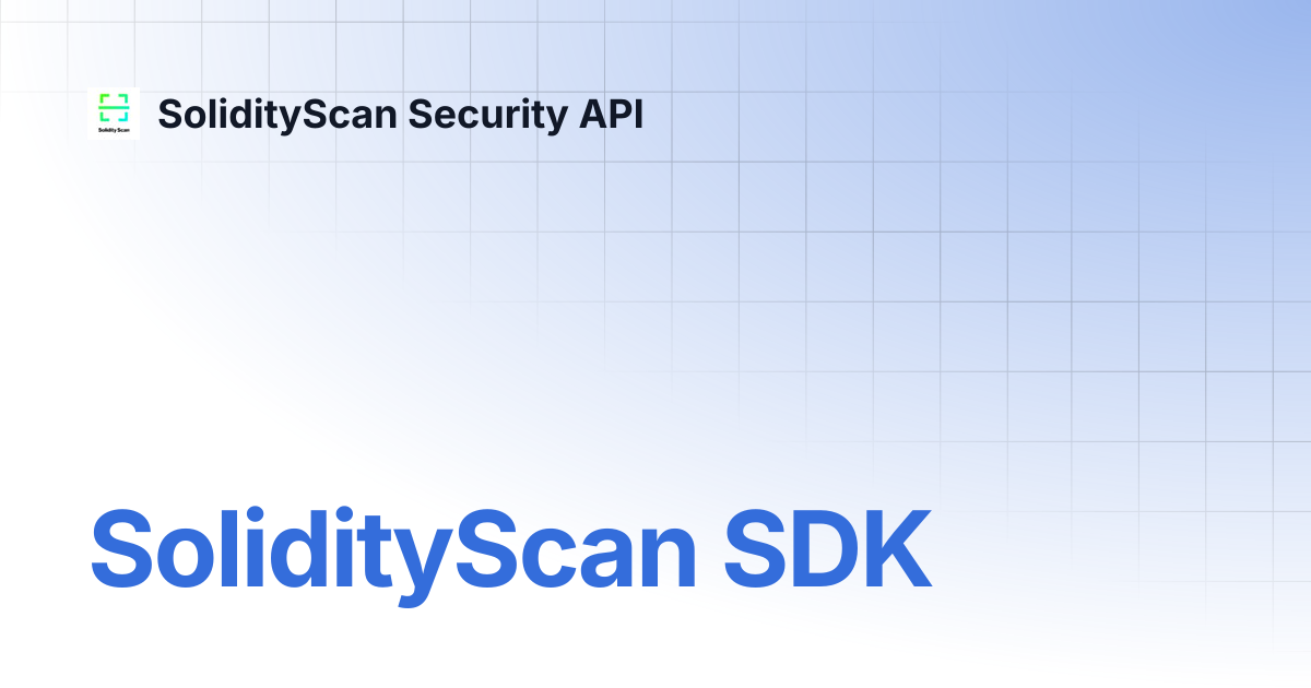 SolidityScan SDK | SolidityScan Security API